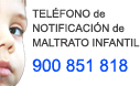 Teléfono de notificación de posibles situaciones de maltrato infantil: 900 851 818